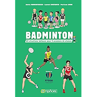 Badminton: 60 situations ludiques pour 5 grammes de plumes (SPORTS DE RAQUE) (French Edition) book cover Badminton: 60 situations ludiques pour 5 grammes de plumes (SPORTS DE RAQUE) (French Edition) book cover