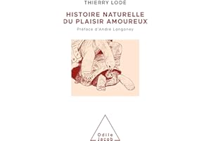 Histoire naturelle du plaisir amoureux (French Edition)