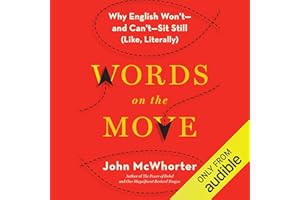 Words on the Move: Why English Won't - and Can't - Sit Still (Like, Literally)