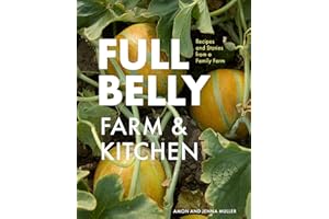 Full Belly: Recipes and Stories from a Family Farm