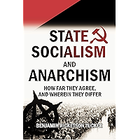 State Socialism and Anarchism How Far They Agree, And Wherein They Differ (1895) book cover State Socialism and Anarchism How Far They Agree, And Wherein They Differ (1895) book cover