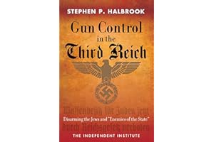 Gun Control in the Third Reich: Disarming the Jews and Enemies of the State