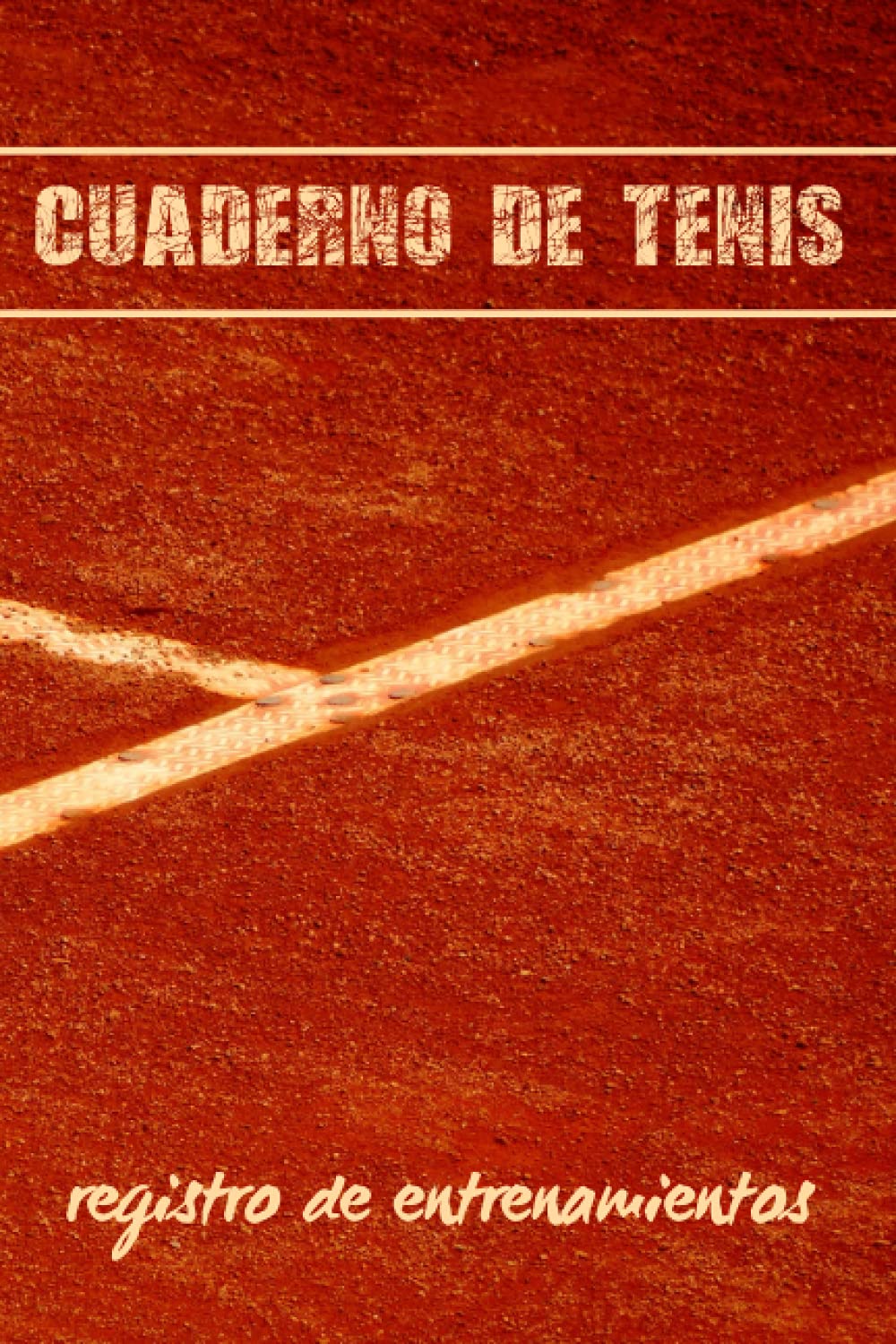 CUADERNO DE TENIS: REGISTRO DETALLADO DE ENTRENAMIENTOS Y PARTIDOS (RESULTADOS, TÁCTICAS...) | INCLUYE CALENDARIO ANUAL Y DIAGRAMAS DE PISTA | REGALO IDEAL PARA ENTRENADORES O JUGADORES.