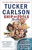 Ship of Fools: How a Selfish Ruling Class Is Bringing America to the Brink of Revolution
