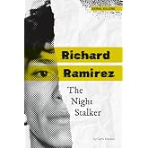 Richard Ramirez: The Night Stalker: Night Stalker (Serial Killers)