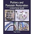 Pottery and Porcelain Restoration: A Practical Guide