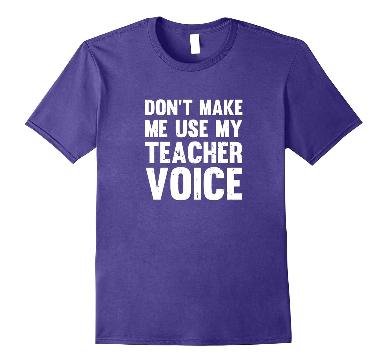 Don't Make Me Use My Teacher Voice Cute Teacher T-Shirt-ANZ