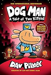 Dog Man: A Tale of Two Kitties: A Graphic Novel