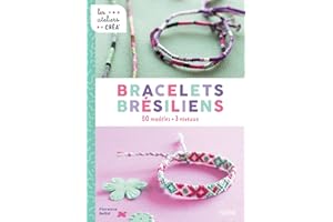 Bracelets brésiliens - 80 modèles - 3 niveaux