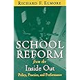 School Reform from the Inside Out: Policy, Practice, and Performance