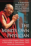The Mind's Own Physician: A Scientific Dialogue with the Dalai Lama on the Healing Power of Meditation