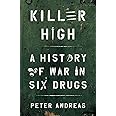 Killer High: A History of War in Six Drugs