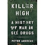 Killer High: A History of War in Six Drugs