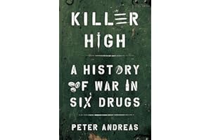 Killer High: A History of War in Six Drugs