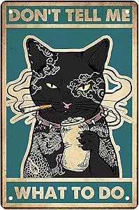 Funny Black Cat for Cat Lovers Gifts Vintage Wall Decor Black Cat Metal Tin Sign - DON'T TELL ME WHAT TO DO - Cat Wall Decor Posters Art for Home Office Classroom Coffee Bar Wall Decor 8 x 12 Inches