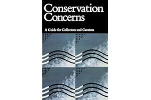 Conservation Concerns: A Guide for Collectors and Curators
