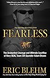 Fearless: The Undaunted Courage and Ultimate Sacrifice of Navy SEAL Team SIX Operator Adam Brown