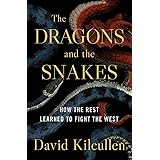 The Dragons and the Snakes: How the Rest Learned to Fight the West