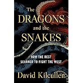 The Dragons and the Snakes: How the Rest Learned to Fight the West