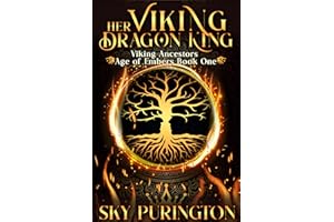 Her Viking Dragon King (Viking Ancestors: Age of Embers Book 1)
