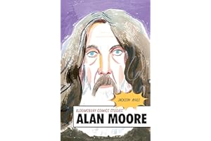 Alan Moore: A Critical Guide (Bloomsbury Comics Studies)