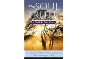 The Soul Truth: A Guide to Inner Peace