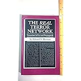 The Real Terror Network: Terrorism in Fact and Propaganda