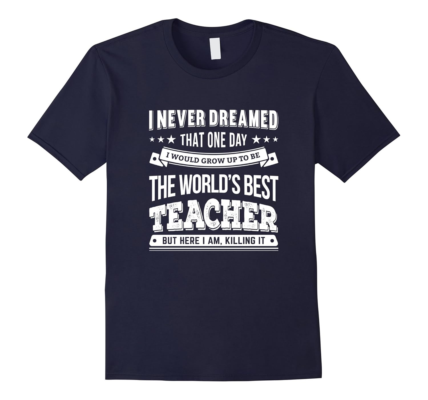 Teacher T Shirt Worlds Best Teacher TShirt Gift For Teachers-ANZ