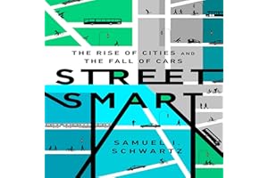 Street Smart: The Rise of Cities and the Fall of Cars