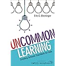 UnCommon Learning: Creating Schools That Work for Kids