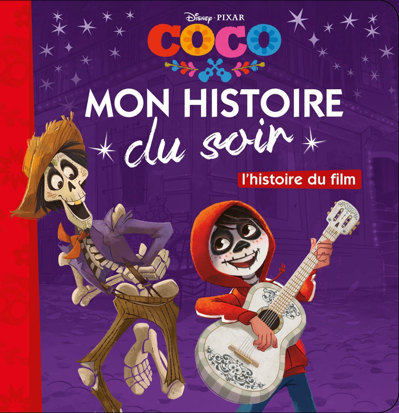 Coco Mon Histoire Du Soir L Histoire Du Film Disney Pixar Amazon Fr Causse Emmanuelle Disney Pixar Livres
