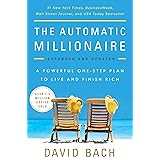 The Automatic Millionaire, Expanded and Updated: A Powerful One-Step Plan to Live and Finish Rich