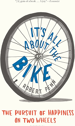 Download It's All About the Bike: The Pursuit of Happiness on Two Wheels (English Edition) PDF