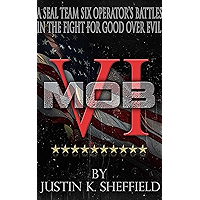MOB VI: A Seal Team Six Operator's Battles in the Fight for Good over Evil book cover MOB VI: A Seal Team Six Operator's Battles in the Fight for Good over Evil book cover