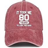 80th Birthday Gifts 80 Year Old Gifts Ideas for Men Women It Took Me 80 Years to Look This Good Hat Washed Cotton Hat