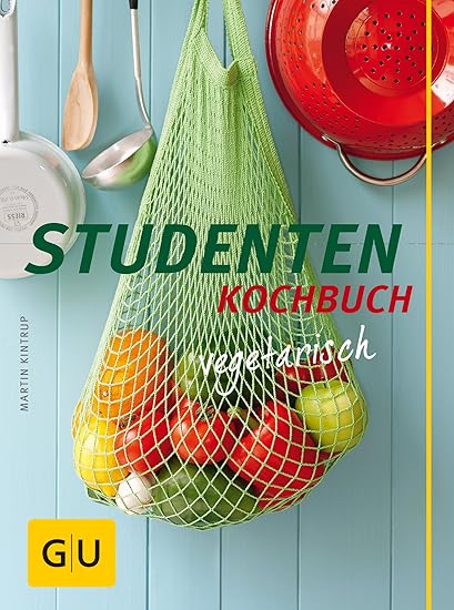 Studenten Kochbuch - vegetarisch (GU Themenkochbuch)|GU Themenkochbuch