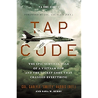 Tap Code: The Epic Survival Tale of a Vietnam POW and the Secret Code That Changed Everything book cover