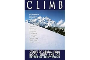 Climb: Stories of Survival from Rock, Snow, and Ice