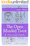 The Open Minded Tarot: A Practical Guide