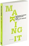 Making It: Manufacturing Techniques for Product Design