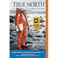 True North: Hunting Fossils Under the Midnight Sun book cover True North: Hunting Fossils Under the Midnight Sun book cover