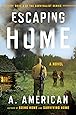 Escaping Home: A Novel (The Survivalist Series)