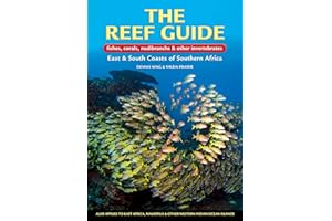 The Reef Guide: fishes, corals, nudibranchs & other vertebrates: East & South Coasts of Southern Africa