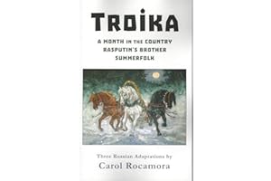 Troika: Three Russian Adaptations: A Month in the Country / Rasputin's Brother / Summerfolk