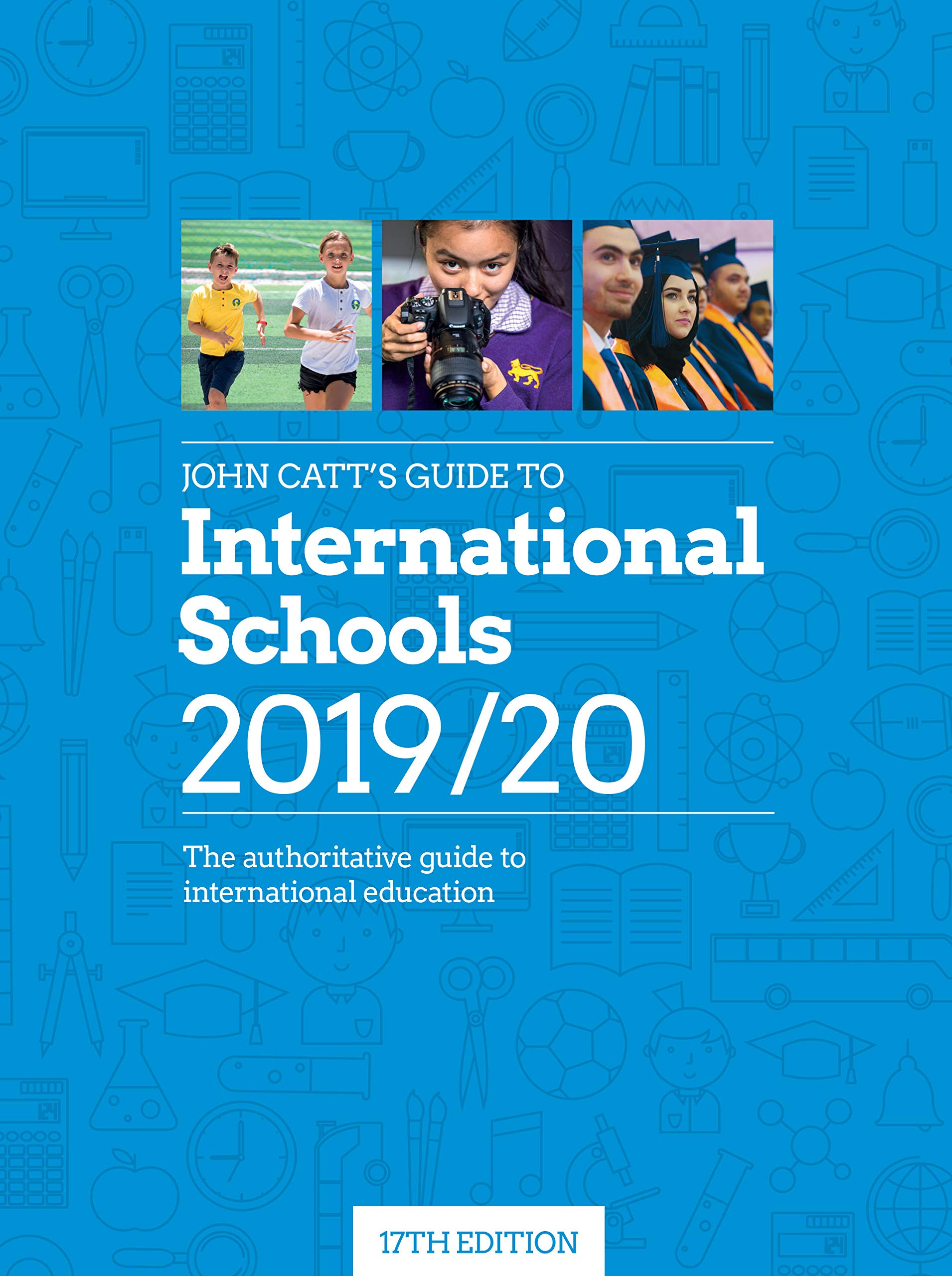 John Catt's Guide to International Schools 2019/20 (Schools Guides)