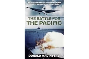 The Battle for the Pacific (Captain Macintyre's Naval History of WWII Book 2)