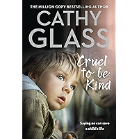 Cruel to Be Kind: Saying no can save a child’s life book cover Cruel to Be Kind: Saying no can save a child’s life book cover