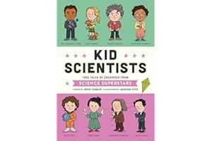 Kid Scientists: True Tales of Childhood from Science Superstars (Kid Legends)