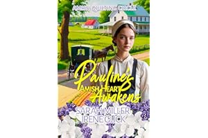 Pauline's Amish Heart Awakens (The Amish Quilting Circle Book 26)