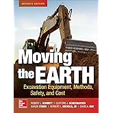 Moving the Earth: Excavation Equipment, Methods, Safety, and Cost, Seventh Edition